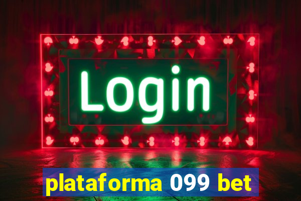 plataforma 099 bet